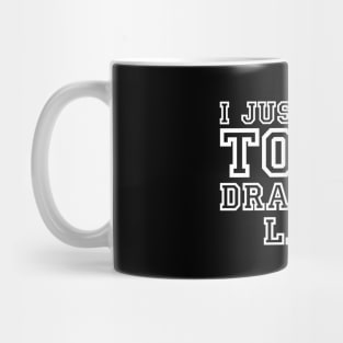 I Just Need To Be Dramatic Lazy Mug